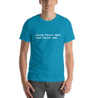 Hate Talk/ Hot Talk- Unisex t-shirt