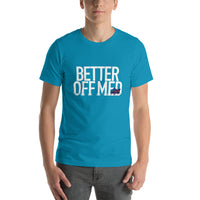 Better Off Med Ship- Unisex t-shirt
