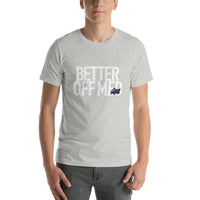 Better Off Med Ship- Unisex t-shirt