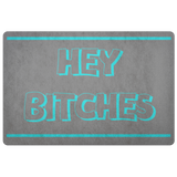 Hey Bitches Doormat