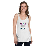 Slay The Day - Women's Racerback Tank